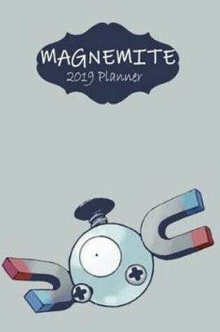 Cover of Magnemite 2019 Planner