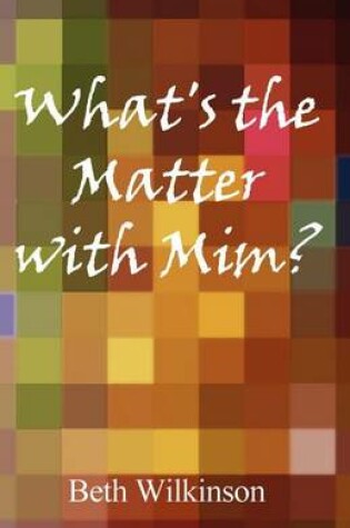 Cover of What's the Matter with MIM?