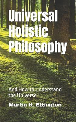 Book cover for Universal Holistic Philosophy