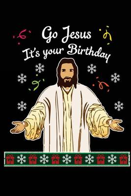 Book cover for Go Jesus It's Your Birthday