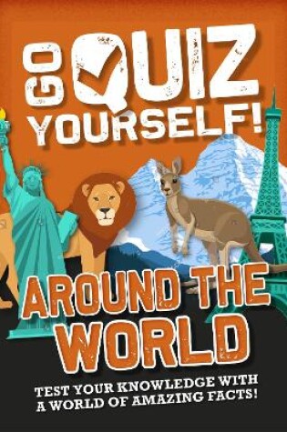 Cover of Go Quiz Yourself!: Around the World