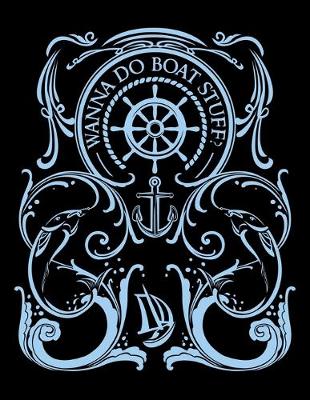 Book cover for Wanna Do Boat Stuff?