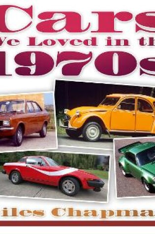 Cover of Cars We Loved in the 1970s