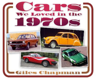 Cover of Cars We Loved in the 1970s