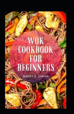 Book cover for Wok Cookbook For Beginners