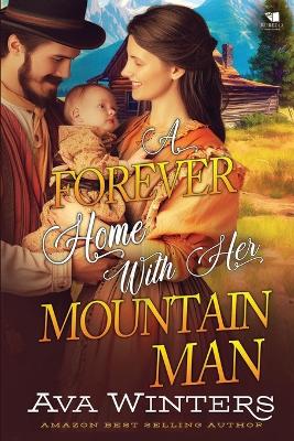 Cover of A Forever Home With Her Mountain Man