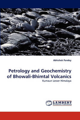 Book cover for Petrology and Geochemistry of Bhowali-Bhimtal Volcanics