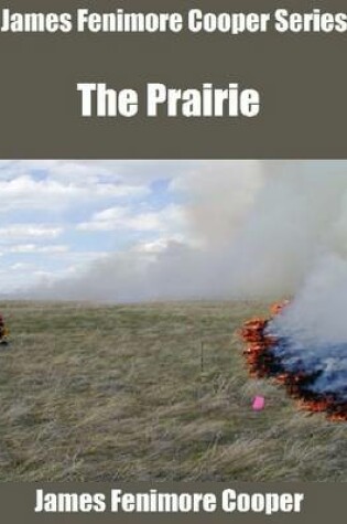 Cover of James Fenimore Cooper Series: The Prairie