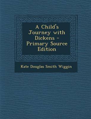 Book cover for A Child's Journey with Dickens - Primary Source Edition