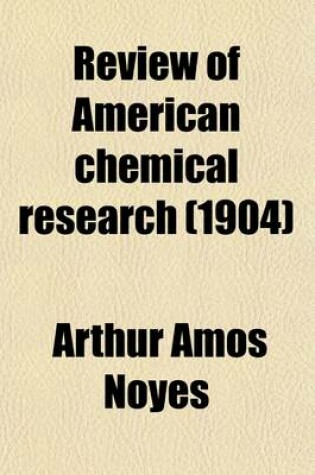 Cover of Review of American Chemical Research (Volume 10)