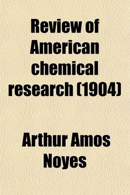 Book cover for Review of American Chemical Research (Volume 10)