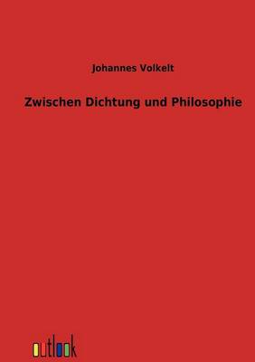 Book cover for Zwischen Dichtung und Philosophie