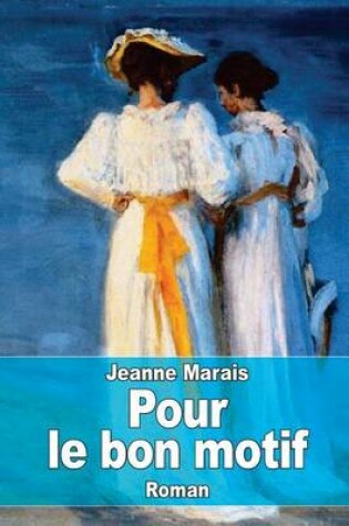 Cover of Pour le bon motif