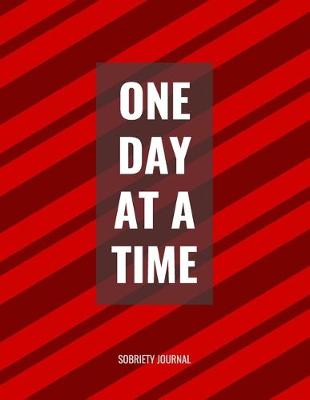 Book cover for One Day At A Time - Sobriety Journal