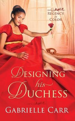 Book cover for Designing His Duchess