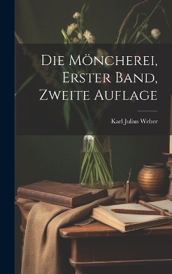 Book cover for Die Möncherei, erster Band, zweite Auflage
