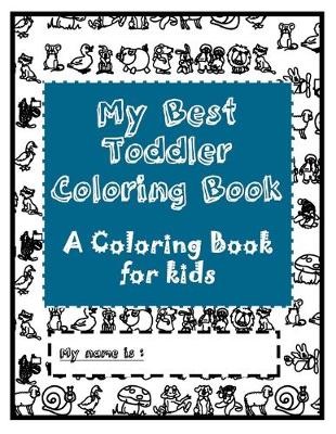 Book cover for My Best Toddler Coloring Book