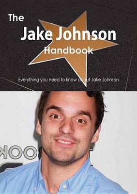 Book cover for The Jake Johnson Handbook - Everything You Need to Know about Jake Johnson