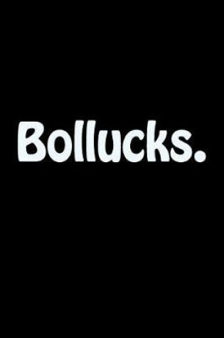 Cover of Bollucks.