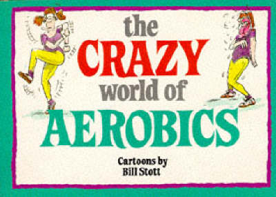 Book cover for The Crazy World of Aerobics