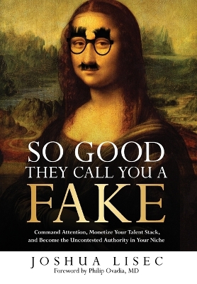 Book cover for So Good They Call You a Fake