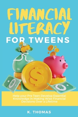 Book cover for Financial Literacy for Tweens