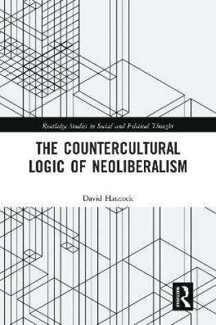 Cover of The Countercultural Logic of Neoliberalism