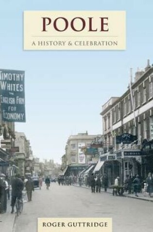 Cover of Poole - A History And Celebration