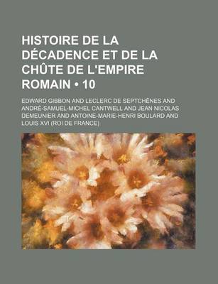 Book cover for Histoire de La Decadence Et de La Chute de L'Empire Romain (10)