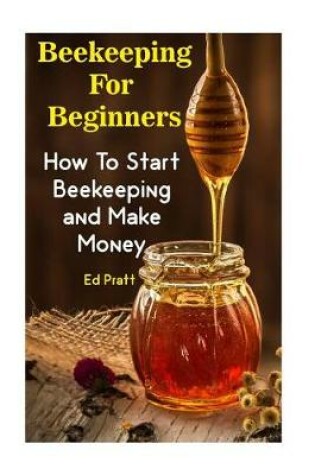 Cover of Beekeeping For Beginners