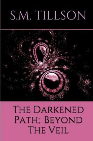 Cover of The Darkened Path; Beyond The Veil.