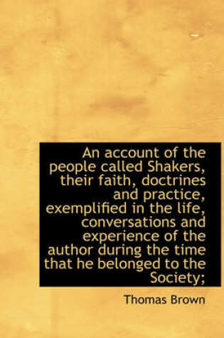 Cover of An Account of the People Called Shakers, Their Faith, Doctrines and Practice, Exemplified in the Lif