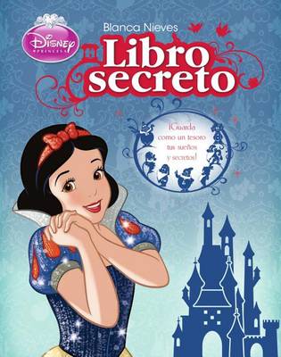 Book cover for Disney Blanca Nieves Libro Secreto