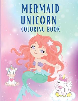 Book cover for Mermaid Unicorn Coloring Book