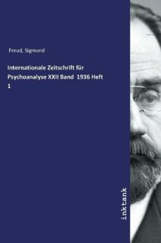 Cover of Internationale Zeitschrift für Psychoanalyse XXII Band 1936 Heft 1