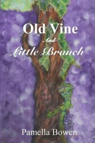 Cover of Old Vine and Little Branch