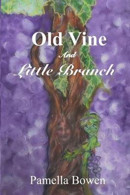 Book cover for Old Vine and Little Branch