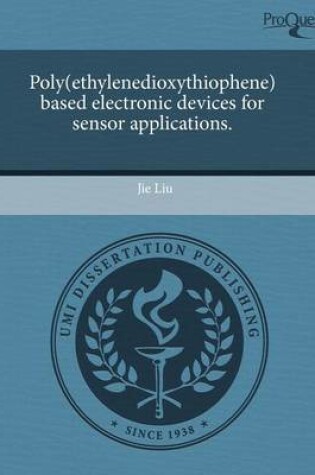 Cover of Poly(ethylenedioxythiophene) Based Electronic Devices for Sensor Applications