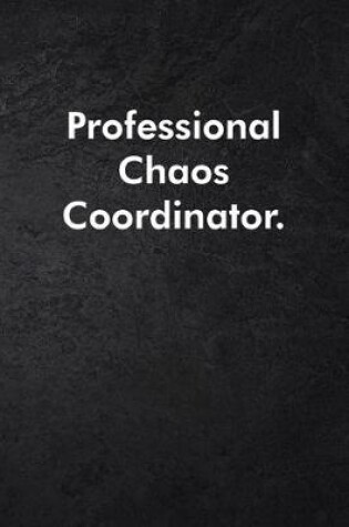 Cover of Professional Chaos Coordinator.