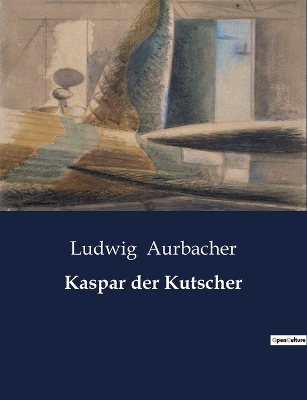 Book cover for Kaspar der Kutscher