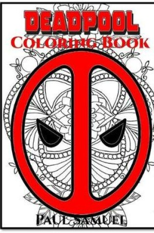 Cover of Deadpool Coloring Book for Adult