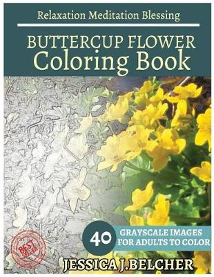 Book cover for Buttercup Flower Coloring Book for Adults Relaxation Meditation Blessing