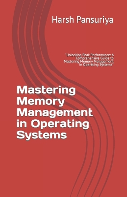 Cover of Mastering Memory Management in Operating Systems