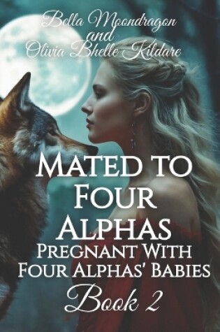 Cover of Mated to Four Alphas