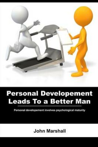 Cover of Personal Developement Leads to a Better Man