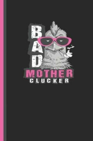 Cover of Bad Mother Clucker