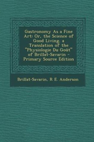 Cover of Gastronomy as a Fine Art