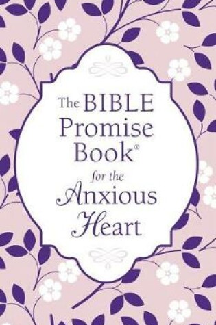 Cover of Bible Promise Book for the Anxious Heart