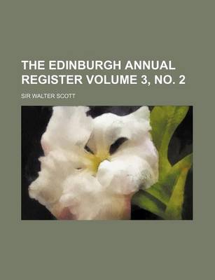 Book cover for The Edinburgh Annual Register Volume 3, No. 2