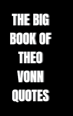 Book cover for The Big Book of Theo Vonn Quotes